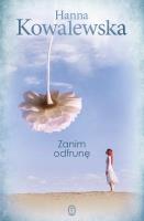 Zanim odfrunę. Autor: Kowalewska Hanna. SmakLiter.pl Okładka książki Zanim odfrunę
