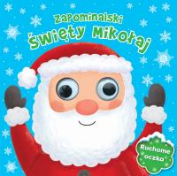 Okładka książki ZAPOMINALSKI ŚWIĘTY MIKOŁAJ RUCHOME OCZKA