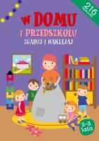 Zgaduj i naklejaj - W domu i w przedszkolu. Autor: Daria Brzezińska. SmakLiter.pl Okładka książki Zgaduj i naklejaj - W domu i w przedszkolu