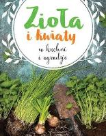 Okładka książki Zioła i kwiaty w kuchni i ogrodzie