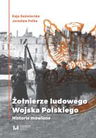 Żołnierze Ludowego Wojska Polskiego. Autor: Kaja Kaźmierska, Pałka Jarosław. SmakLiter.pl Okładka książki Żołnierze Ludowego Wojska Polskiego