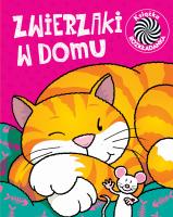 ZWIERZAKI W DOMU RUCHOME OBRAZKI. Autor: Opracowanie zbiorowe. SmakLiter.pl Okładka książki ZWIERZAKI W DOMU RUCHOME OBRAZKI