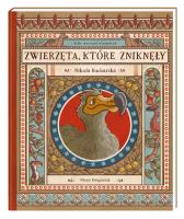 Zwierzęta, które zniknęły. Atlas stworzeń wymarłych. Autor: Paweł Łaczek, Joanna Wajs, Katarzyna Gładysz, Nikola Kucharska. SmakLiter.pl Okładka książki Zwierzęta, które zniknęły. Atlas stworzeń wymarłych