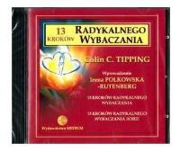 13 kroków do Radykalnego Wybaczania - płyta CD. Autor: Colin C. Tipping. SmakLiter.pl Okładka książki 13 kroków do Radykalnego Wybaczania - płyta CD