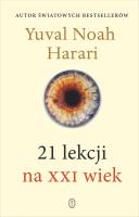 21 LEKCJI NA XXI WIEK. Autor: Yuval Noah Harari. SmakLiter.pl Okładka książki 21 LEKCJI NA XXI WIEK