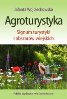 AGROTURYSTYKA SIGNUM TURYSTYKI I OBSZARÓW WIEJSKICH. Autor: Wojciechowska Jolanta. SmakLiter.pl Okładka książki AGROTURYSTYKA SIGNUM TURYSTYKI I OBSZARÓW WIEJSKICH