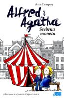 Alfred i Agatha Srebrna moneta. Autor: Ana Campoy. SmakLiter.pl Okładka książki Alfred i Agatha Srebrna moneta