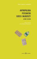 Antropologia psychiatrii dzieci i młodzieży. Autor: Anna Witeska-Młynarczyk. SmakLiter.pl Okładka książki Antropologia psychiatrii dzieci i młodzieży