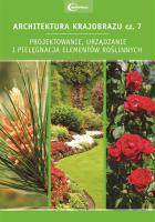 Architektura krajobrazu 7. Projektowanie.... Autor:   Praca zbiorowa. SmakLiter.pl Okładka książki Architektura krajobrazu 7. Projektowanie...