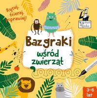 Okładka książki BAZGRAKI WŚRÓD ZWIERZĄT KAPITAN NAUKA