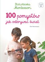Biblioteczka Montessori.100 pomysłów, jak.... Autor: Eve Herrmann, HUBERT GÓRSKI. SmakLiter.pl Okładka książki Biblioteczka Montessori.100 pomysłów, jak...
