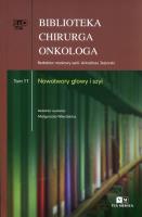 Biblioteka chirurga onkologa Tom 11 Nowotwory głowy i szyi. Wydawca: Via Medica. SmakLiter.pl Opakowanie Biblioteka chirurga onkologa Tom 11 Nowotwory głowy i szyi