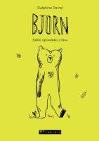 Bjorn Sześć opowieści z lasu. Autor: Perret Delphine. SmakLiter.pl Okładka książki Bjorn Sześć opowieści z lasu