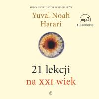 CD MP3 21 LEKCJI NA XXI WIEK. Autor: Yuval Noah Harari. SmakLiter.pl Okładka książki CD MP3 21 LEKCJI NA XXI WIEK