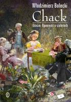 CHACK GRACZE OPOWIEŚĆ O SZULERACH. Autor: Bolecki Włodzimierz. SmakLiter.pl Okładka książki CHACK GRACZE OPOWIEŚĆ O SZULERACH