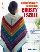 CHUSTY I SZALE MODNE PROJEKTY NA DRUTACH. Autor: Laura Strutt. SmakLiter.pl Okładka książki CHUSTY I SZALE MODNE PROJEKTY NA DRUTACH