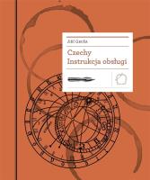 Czechy Instrukcja obsługi. Autor: Gruša Jiří. SmakLiter.pl Okładka książki Czechy Instrukcja obsługi