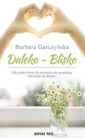DALEKO BLISKO. Autor: BARBARA GARCZYŃSKA. SmakLiter.pl Okładka książki DALEKO BLISKO