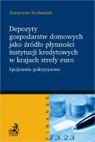 Okładka książki Depozyty gospodarstw domowych jako źródło płynności instytucji kredytowych w krajach strefy euro