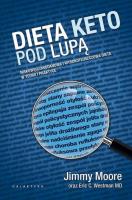 Dieta Keto pod lupą. Autor: Jimmy Moore. SmakLiter.pl Okładka książki Dieta Keto pod lupą