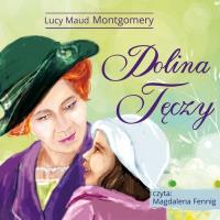 Dolina Tęczy - Audiobook. Autor: Montgomery Lucy Maud. SmakLiter.pl Okładka książki Dolina Tęczy - Audiobook