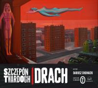 Drach. Edycja śląska audiobook. Autor: Szczepan Twardoch, Dariusz Chojnacki. SmakLiter.pl Okładka książki Drach. Edycja śląska audiobook