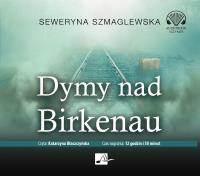 Dymy nad Birkenau. Audiobook. Autor: Szmaglewska Seweryna. SmakLiter.pl Okładka książki Dymy nad Birkenau. Audiobook