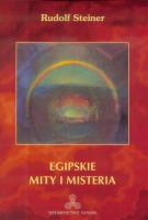 Egipskie mity i misteria. Autor: Rudolf Steiner. SmakLiter.pl Okładka książki Egipskie mity i misteria
