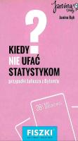 FISZKI KIEDY NIE UFAĆ STATYSTYKOM. Autor: JANINA BĄK. SmakLiter.pl Okładka książki FISZKI KIEDY NIE UFAĆ STATYSTYKOM