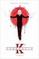 Generacja K T.3. Autor: Marine Carteron. SmakLiter.pl Okładka książki Generacja K T.3