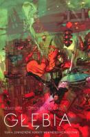 Głębia Tom 4 Zewnętrzne aspekty wewnętrznych postaw. Autor: Remender Rick. SmakLiter.pl Okładka książki Głębia Tom 4 Zewnętrzne aspekty wewnętrznych postaw