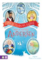 HANS CHRISTIAN ANDERSEN MOJE ULUBIONE BAŚNIE. Autor: Hans Christian Andersen. SmakLiter.pl Okładka książki HANS CHRISTIAN ANDERSEN MOJE ULUBIONE BAŚNIE