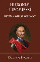Okładka książki Hieronim Lubomirski. Hetman Wielki Koronny
