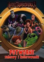 Okładka książki Hotel Transylwania 3 Potworne zabway i kolorowanki
