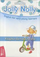 Jolly Nolly. Książka dla nauczyciela + CD WE. Autor: Marta Jelonek, Katarzyna Wójcik-Bożętka. SmakLiter.pl Okładka książki Jolly Nolly. Książka dla nauczyciela + CD WE
