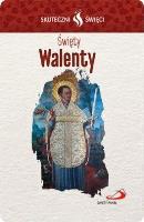 Okładka książki Karta Skuteczni Święci. Święty Walenty