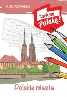 Okładka książki Kolorowanka. Polskie miasta