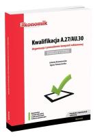 Kwalifikacja A.27/AU.30. EKONOMIK. Autor: Jolanta Konarzewska, Agata Tomaszewska. SmakLiter.pl Okładka książki Kwalifikacja A.27/AU.30. EKONOMIK