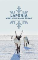 Laponia. Wszystkie imiona śniegu. Autor: Adam Biernat, Biernat Marta. SmakLiter.pl Okładka książki Laponia. Wszystkie imiona śniegu
