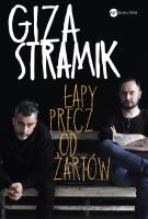 ŁAPY PRECZ OD ŻARTÓW. Autor: Giza Abelard, JACEK STRAMIK. SmakLiter.pl Okładka książki ŁAPY PRECZ OD ŻARTÓW
