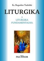 Liturgika T.1. Autor: Ks. Bogusław Nadolski TChr. SmakLiter.pl Okładka książki Liturgika T.1