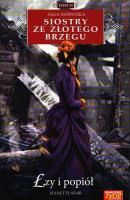 ŁZY I POPIÓŁ NORWESKA SIOSTRY ZE ZŁOTEGO BRZEGU TOM 31. Autor: Jeanette Semb. SmakLiter.pl Okładka książki ŁZY I POPIÓŁ NORWESKA SIOSTRY ZE ZŁOTEGO BRZEGU TOM 31