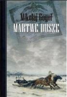 Martwe dusze. Autor: Mikołaj Gogol. SmakLiter.pl Okładka książki Martwe dusze