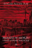 Okładka książki MIASTO W MORZU I INNE UTWORY POETYCKIE