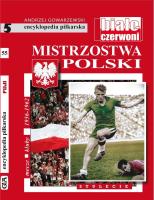 Mistrzostwa Polski .Stulecie T.5. Autor: Andrzej Gowarzewski. SmakLiter.pl Okładka książki Mistrzostwa Polski .Stulecie T.5