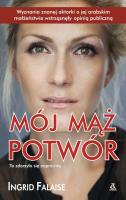 Mój mąż potwór w.2018. Autor: Falaise Ingrid. SmakLiter.pl Okładka książki Mój mąż potwór w.2018