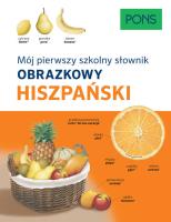 Mój pierwszy szkolny słownik obrazkowy hiszpański. Autor: Opracowanie zbiorowe. SmakLiter.pl Okładka książki Mój pierwszy szkolny słownik obrazkowy hiszpański