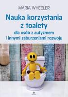 Okładka książki Nauka korzystania z toalety dla osób z autyzmem...
