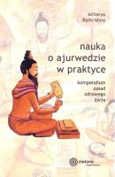 Nauka o ajurwedzie w praktyce. Autor: Acharya Balkrishna. SmakLiter.pl Okładka książki Nauka o ajurwedzie w praktyce
