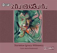 Nienasycenie - Audiobook. Autor: Stanisław Ignacy Witkiewicz. SmakLiter.pl Okładka książki Nienasycenie - Audiobook